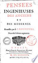 Pensees ingenieuses des anciens et des modernes. Recueillies par le p. Bouhours