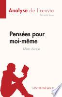 Pensées pour moi-même de Marc Aurèle (Analyse de l'œuvre)