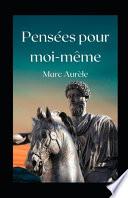 Pensées pour moi-même illustrée