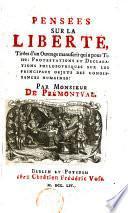 Pensées sur la liberté tirées d'un ouvrage manuscrit qui a pour titre: Protestations et déclarations philosophiques ...