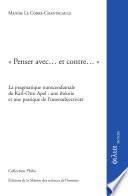« Penser avec... et contre... »