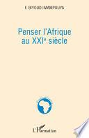 Penser l'Afrique au XXIe siècle