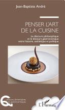 Penser l'art de la cuisine