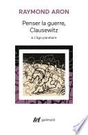 Penser la guerre, Clausewitz (Tome 2) - L'âge planétaire