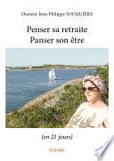 Penser sa retraite /Panser son être