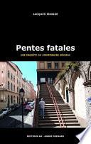 Pentes fatales