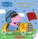 Peppa Pig: La Voiture de Course de George
