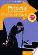 Perceval ou le conte du Graal de Chrétien de Troyes
