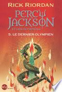 Percy Jackson et les Olympiens - tome 5 - Le Dernier Olympien