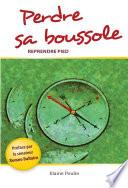 Perdre sa boussole, reprendre pied