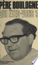 Père Boulogne, qui êtes-vous ?