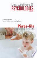 PÈRE-FILS, transmettre le masculin