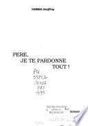 Père, je te pardonne tout!