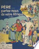 Père, parlez-nous de votre Afrique