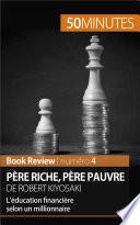 Père riche, père pauvre de Robert Kiyosaki (analyse de livre)