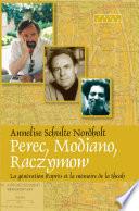Perec, Modiano, Raczymow
