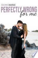 Perfectly wrong for me