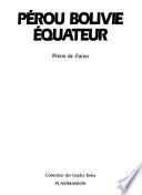 Pérou, Bolivie, Équateur