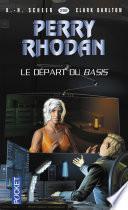 Perry Rhodan n°298 - Le départ du Basis
