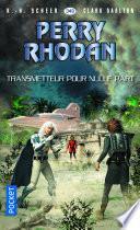 Perry Rhodan n°349 - Transmetteur pour nulle part