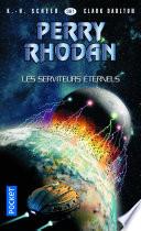 Perry Rhodan n°361 : Les serviteurs éternels