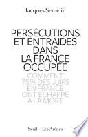 Persécutions et entraides dans la France occupée