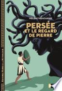 Persée et le regard de pierre - Histoires noires de la Mythologie - Dès 12 ans