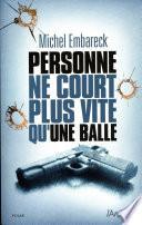 Personne ne court plus vite qu'une balle