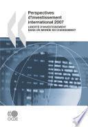 Perspectives d'investissement international 2007 Liberté d'investissement dans un monde en changement