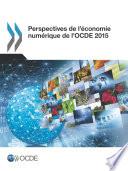 Perspectives de l'économie numérique de l'OCDE 2015