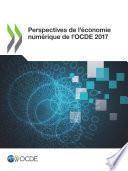 Perspectives de l'économie numérique de l'OCDE 2017