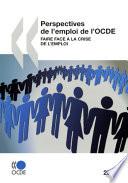Perspectives de l'emploi de l'OCDE 2009 Faire face à la crise de l'emploi