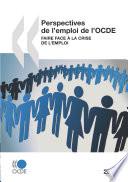 Perspectives de l'emploi de l'OCDE 2009 Faire face à la crise de l'emploi