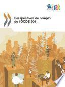 Perspectives de l'emploi de l'OCDE 2011