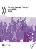 Perspectives de l'emploi de l'OCDE 2014