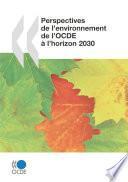 Perspectives de l'environnement de l'OCDE à l'horizon 2030