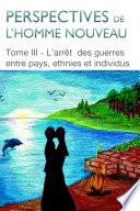 Perspectives de l’homme nouveau Tome III