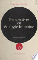 Perspectives en écologie humaine