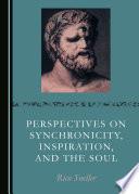 Perspectives on Synchronicity, Inspiration, and the Soul