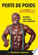 Perte de poids express et tonifier son corps