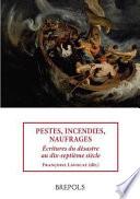 Pestes, incendies, naufrages