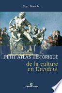 Petit atlas historique de la culture en Occident
