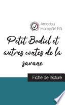Petit Bodiel et autres contes de la savane de Amadou Hampâté Bâ (fiche de lecture et analyse complète de l'oeuvre)