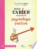 Petit cahier d'exercices de psychologie positive