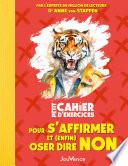 Petit cahier d'exercies pour s'affirmer et enfin oser dire non