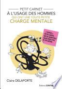 Petit carnet à l'usage des hommes qui ont une toute petite charge mentale - À offrir à votre moitié