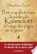 Petit crapahut dans le parler de Kaamelott à l'usage des pégus et du gratin