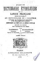 Petit dictionnaire étymologique de la langue française ... contenant les mots de la langue usuelle groupés par famille