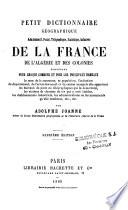 Petit dictionnaire géographique, administratif, postal, télégraphique, statistique, industriel de la France, de l'Algérie et des colonies ...