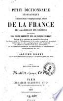 Petit dictionnaire géographique ... de la France, de l'Algérie et des colonies